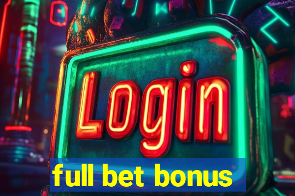 full bet bonus