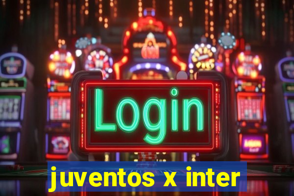 juventos x inter