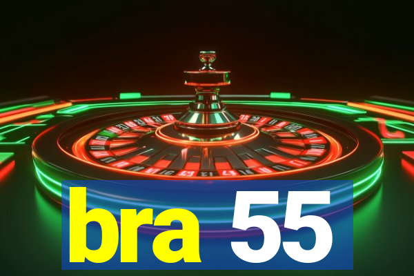 bra 55