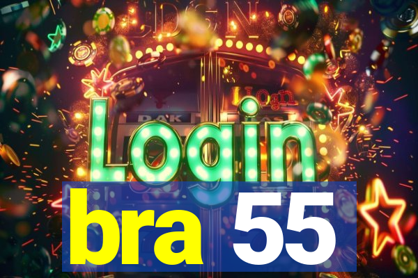 bra 55