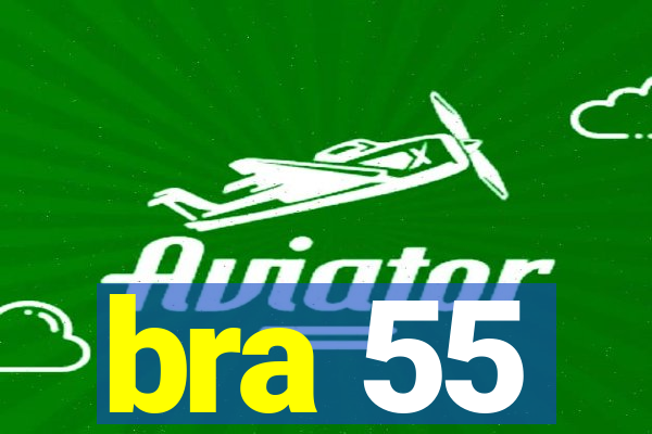 bra 55