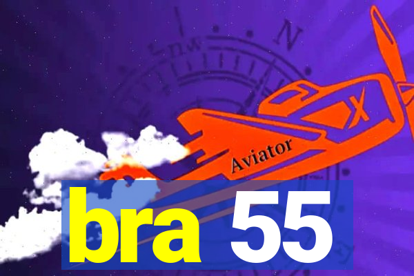 bra 55