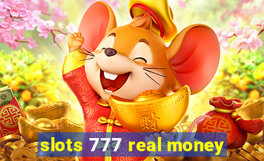 slots 777 real money