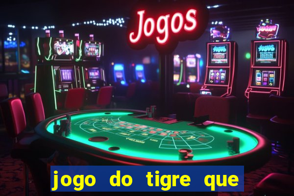 jogo do tigre que aceita cart茫o de cr茅dito