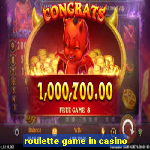 roulette game in casino