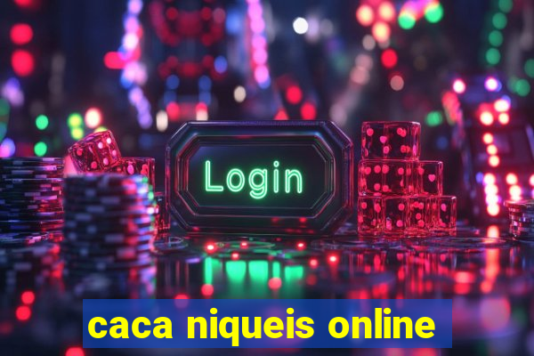 caca niqueis online