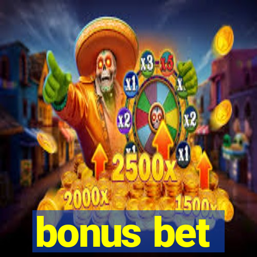 bonus bet