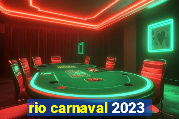 rio carnaval 2023