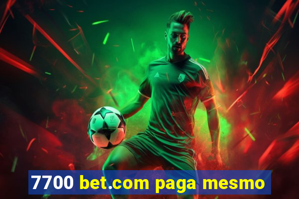 7700 bet.com paga mesmo