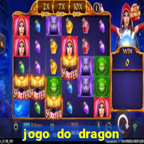 jogo do dragon aposta grátis