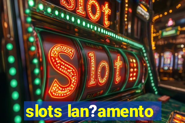 slots lan?amento