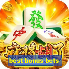 best bonus bets