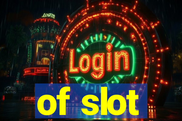 of slot