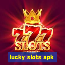 lucky slots apk