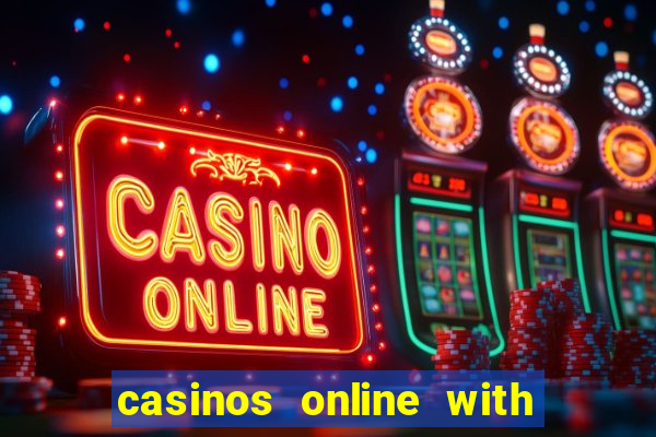 casinos online with real money