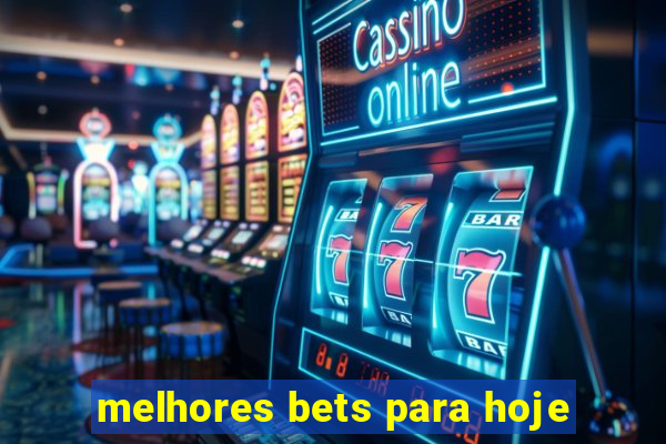 melhores bets para hoje