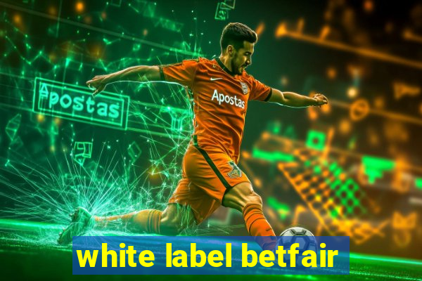 white label betfair