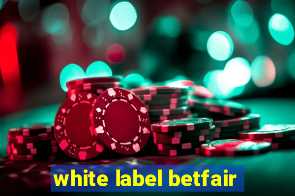 white label betfair