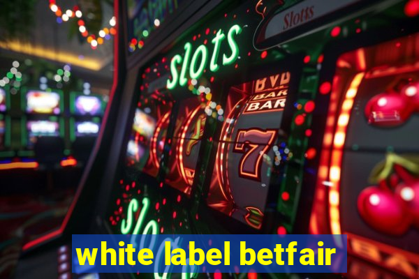 white label betfair