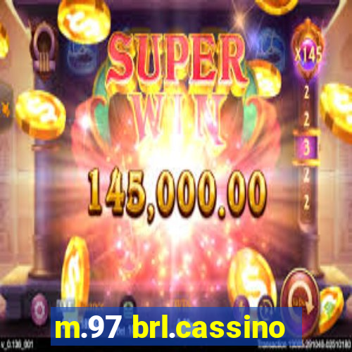 m.97 brl.cassino