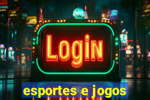 esportes e jogos