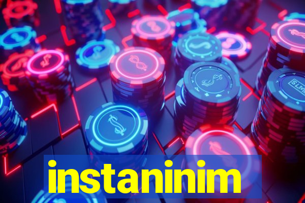 instaninim