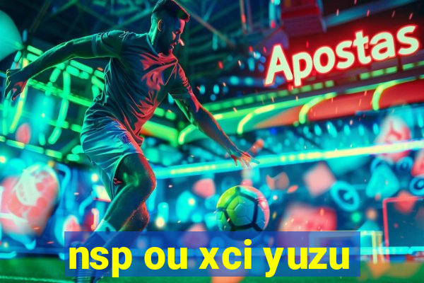 nsp ou xci yuzu