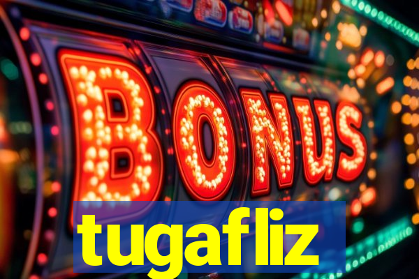 tugafliz