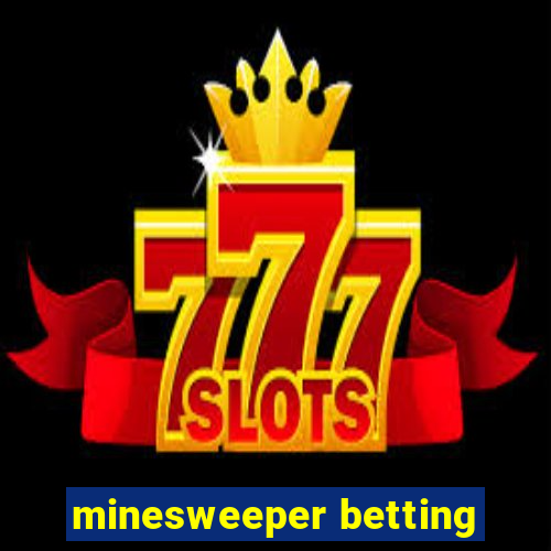 minesweeper betting