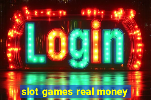 slot games real money