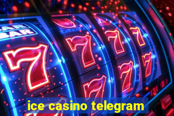 ice casino telegram