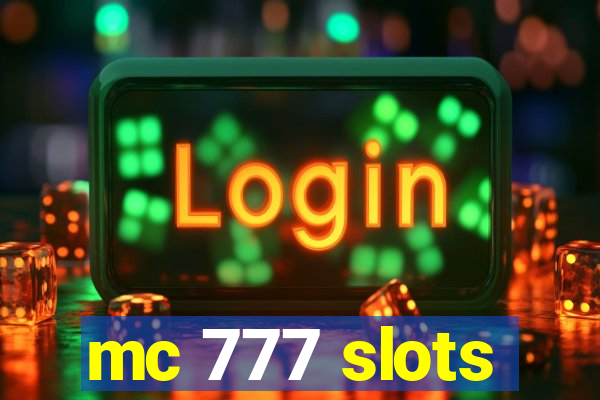 mc 777 slots