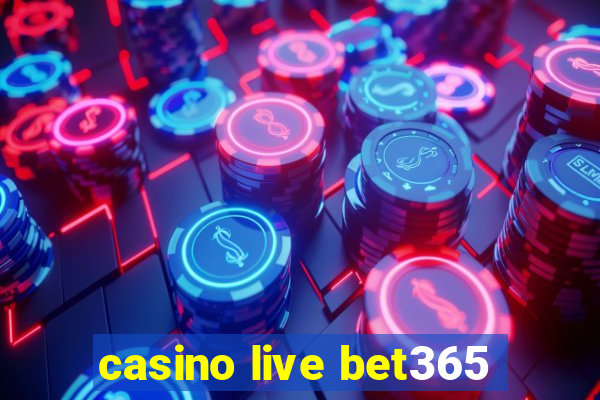 casino live bet365