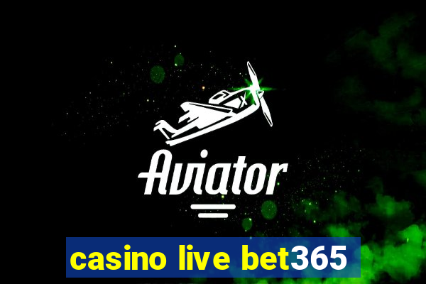 casino live bet365