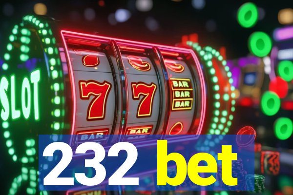 232 bet