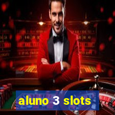 aluno 3 slots