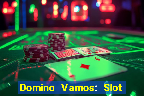 Domino Vamos: Slot Crash Poker