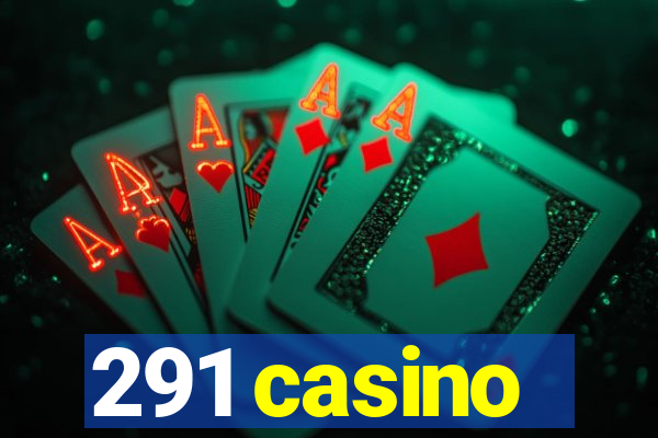 291 casino