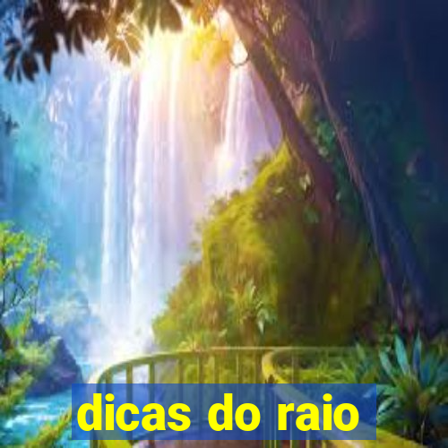 dicas do raio