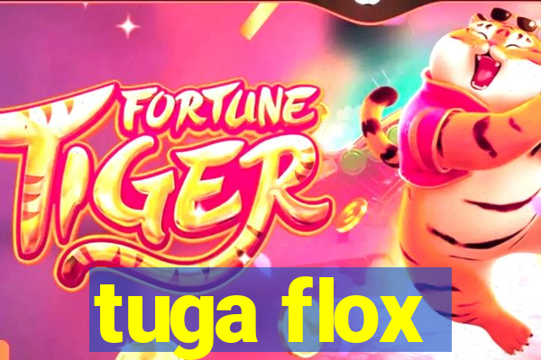 tuga flox