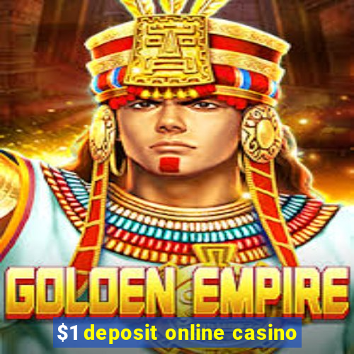 $1 deposit online casino