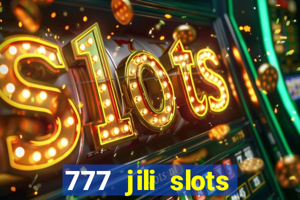 777 jili slots online games