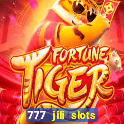 777 jili slots online games