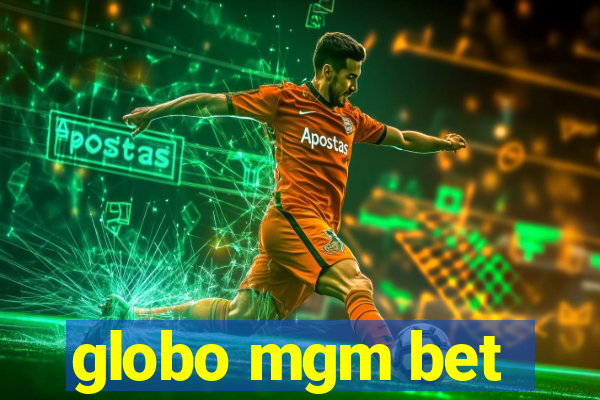 globo mgm bet