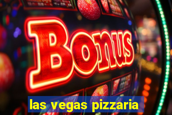 las vegas pizzaria