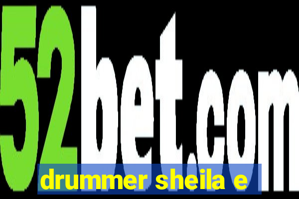 drummer sheila e