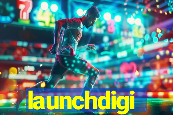 launchdigi