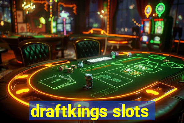 draftkings slots