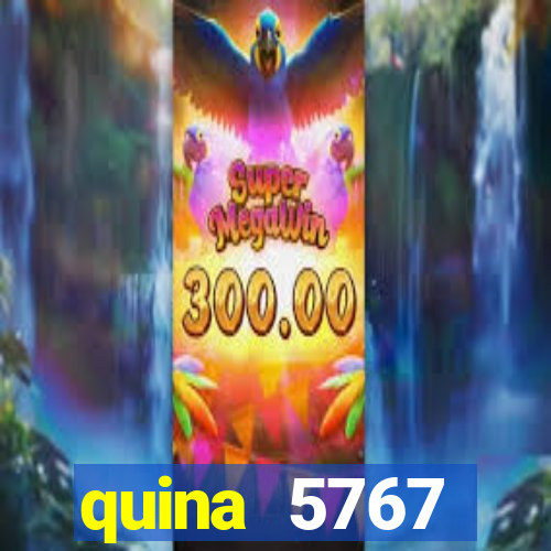 quina 5767 resultado de hoje