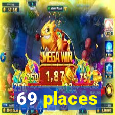 69 places